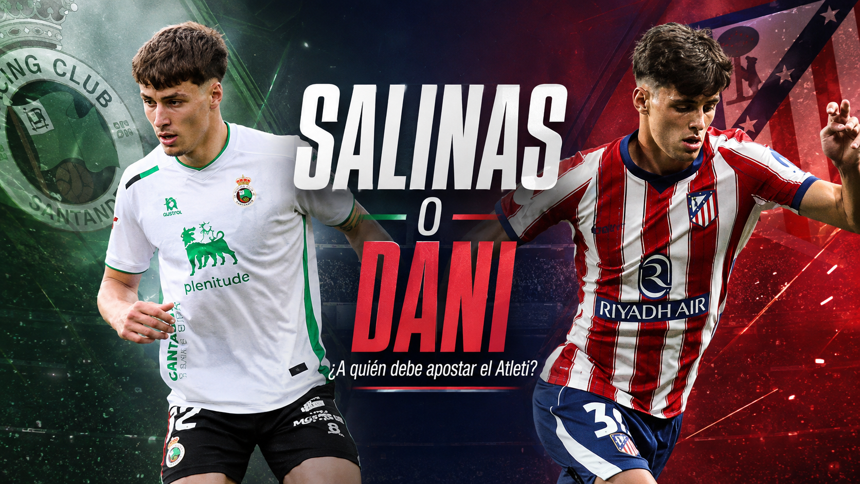 16 millones por Salinas y Dani Martínez fuera: ¿locura del Atlético o una oportunidad que no puede dejar escapar?